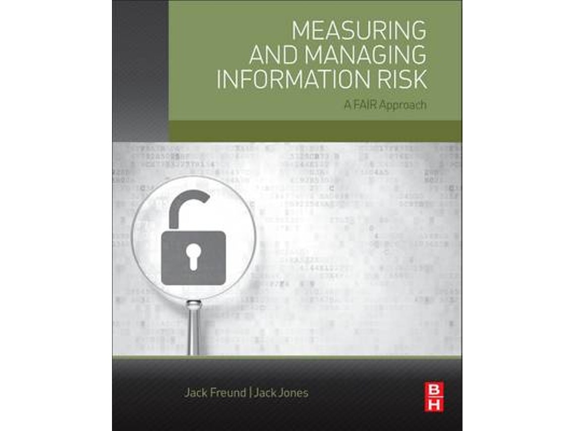 Measuring and Managing Information Risk de Jack Freund y Jack Jones (Inglés)