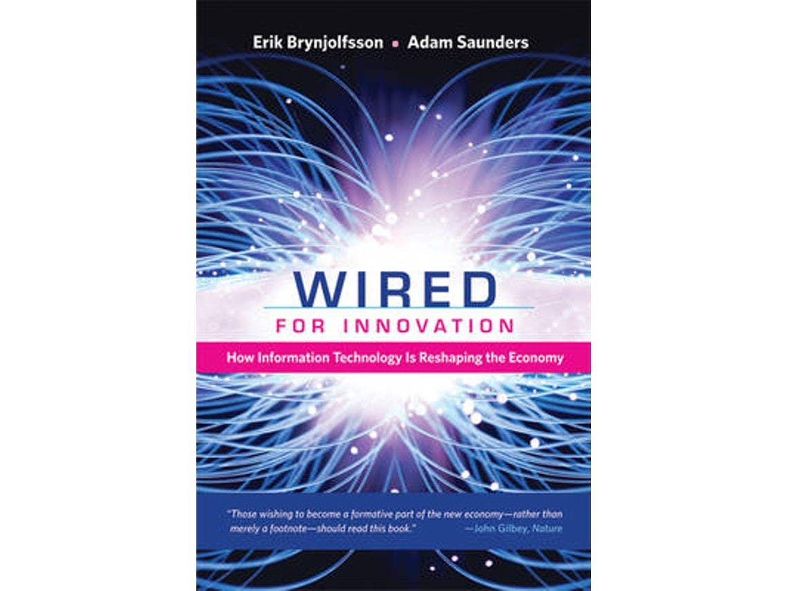 Wired for Innovation de Erik Brynjolfsson y Adam Saunders (Inglés)