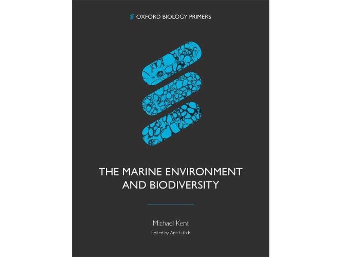 The Marine Environment and Biodiversity de Michael Kent (Inglés)