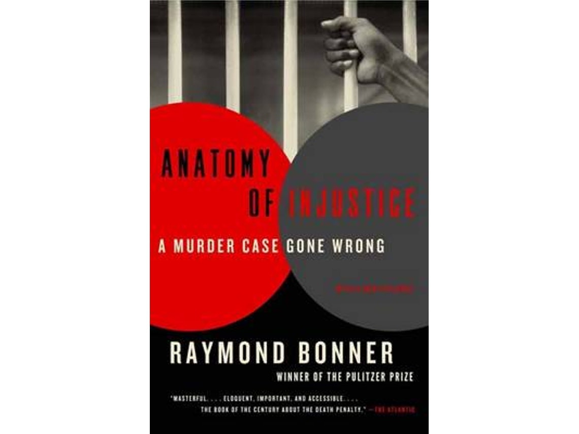 Anatomy of Injustice de Raymond Bonner (Inglés)