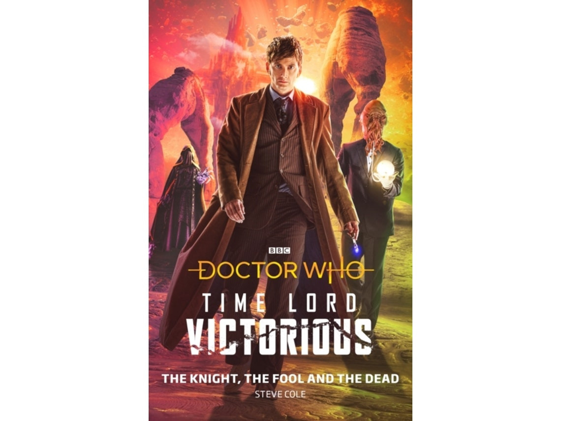 Doctor Who: The Knight, the Fool and the Dead by Steve Cole (English)