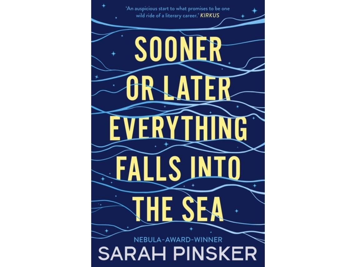 Sooner or Later Everything Falls into the Sea by Sarah Pinsker (English)