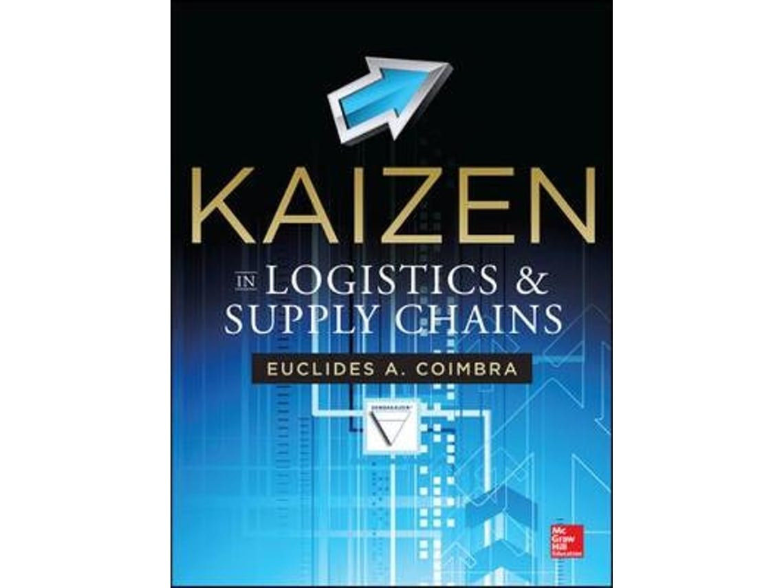 Kaizen in Logistics and Supply Chains de Euclides Coimbra (Inglés)