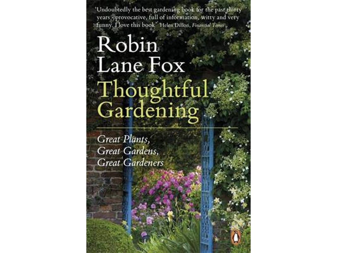 Thoughtful Gardening de Robin Lane Fox (Inglés)