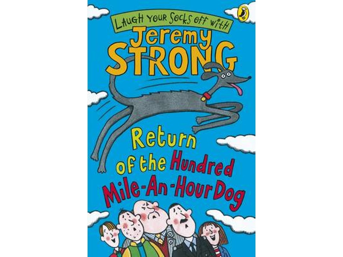 Return of the Hundred-Mile-An-Hour Dog de Jeremy Strong (Inglés)