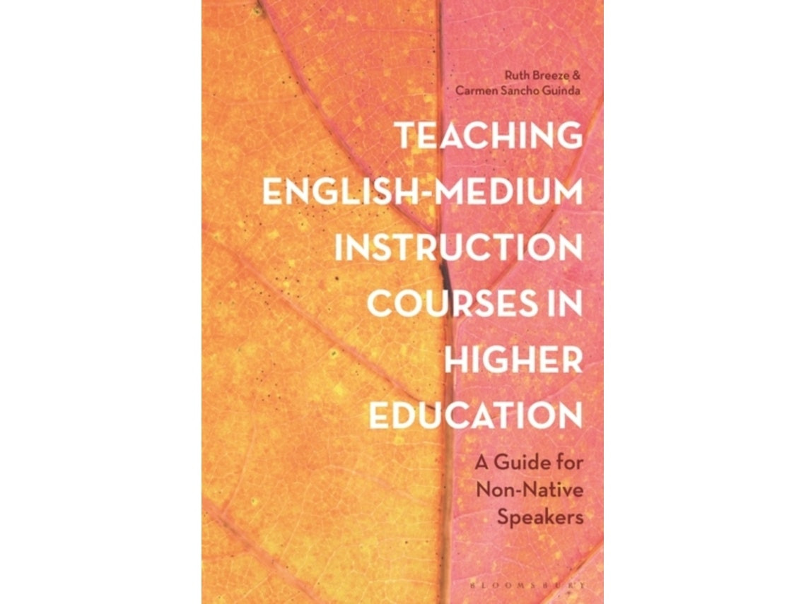 Teaching English-Medium Instruction Courses in Higher Education de Ruth Breeze y Carmen Sancho Guinda (Inglés)