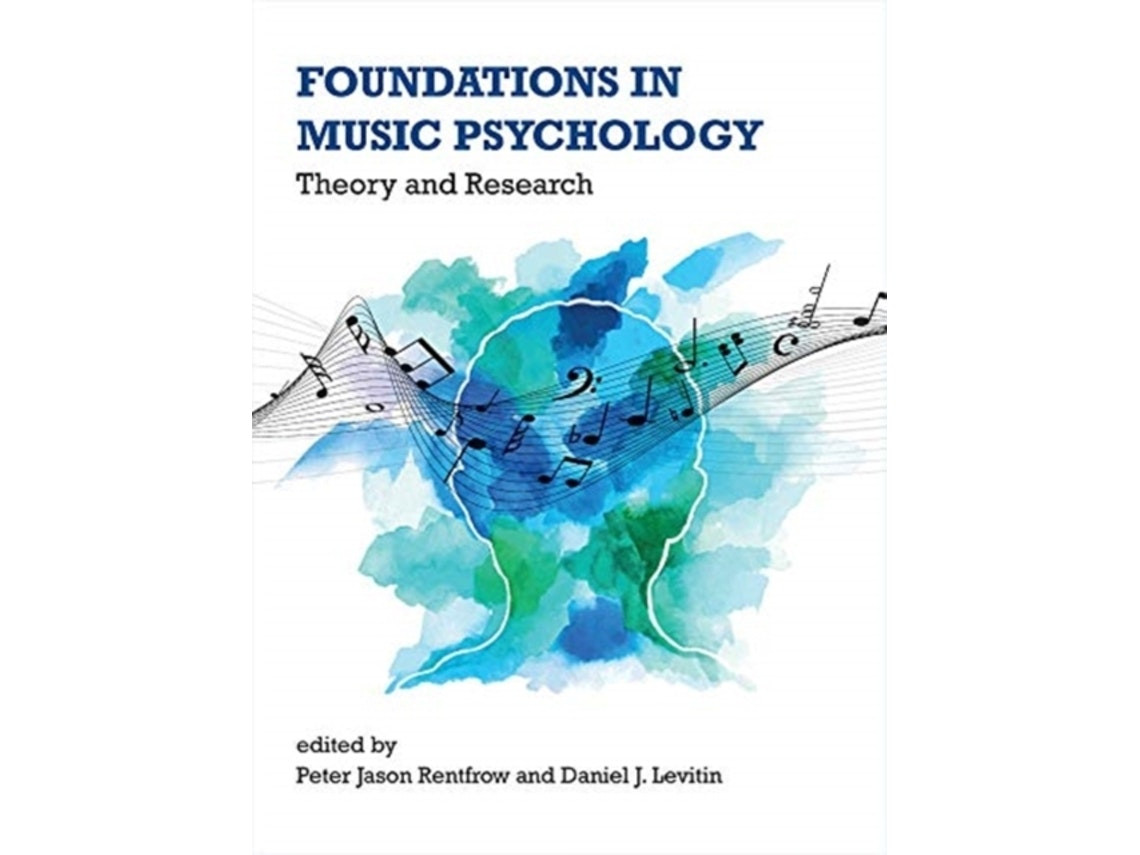 Foundations in Music Psychology de Edited by Peter Jason Rentfrow, Daniel J Levitin (Inglés)