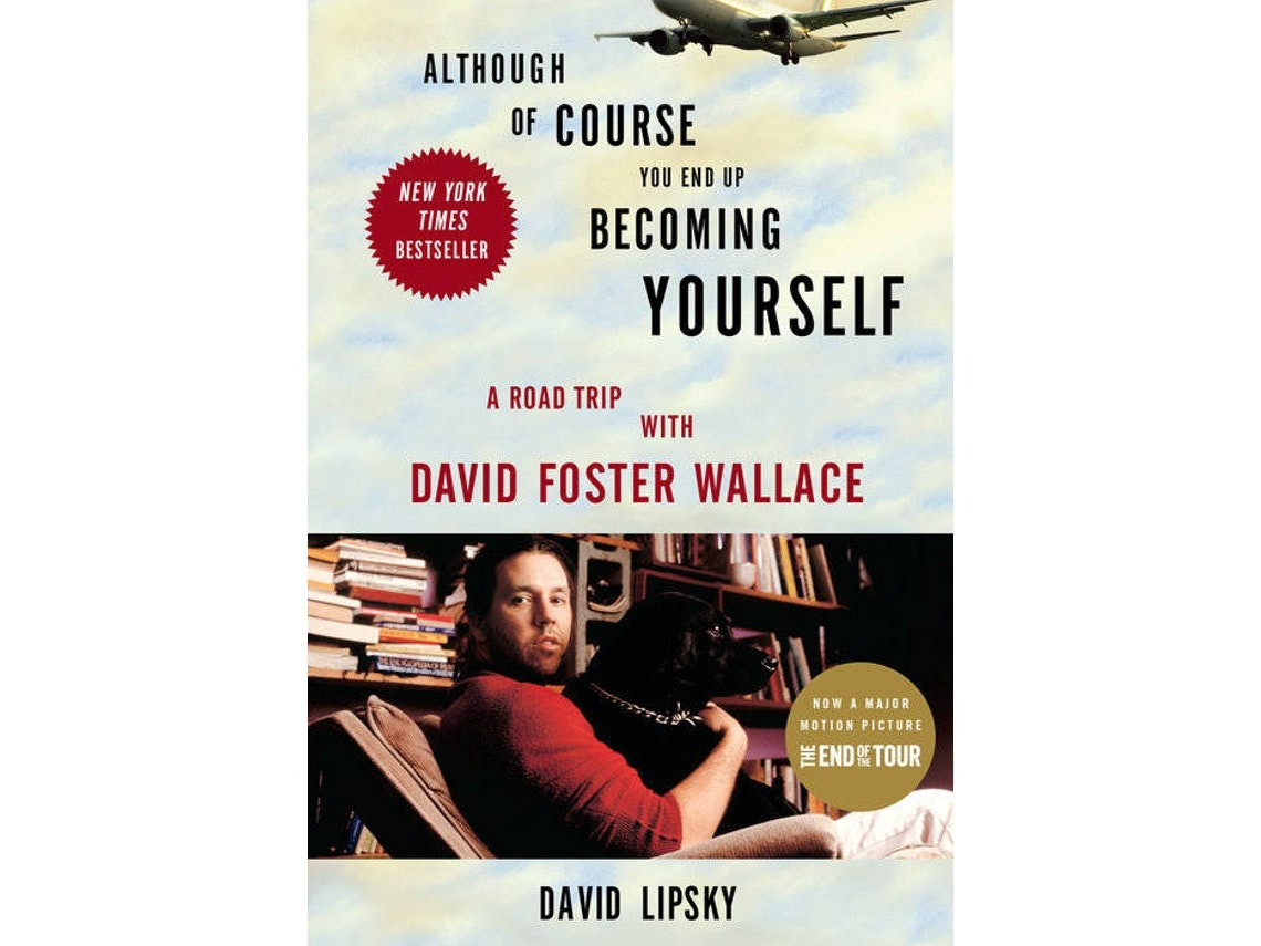 Although Of Course You End Up Becoming Yourself de David Lipsky (Inglés)