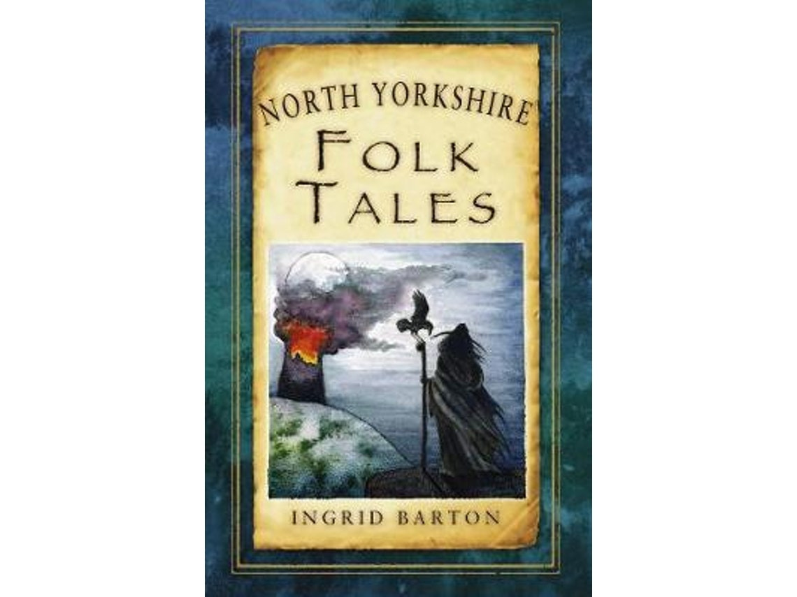 North Yorkshire Folk Tales by Ingrid Barton (English)