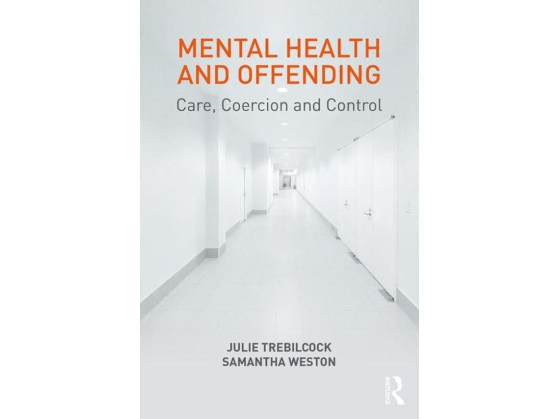 Mental health and offending de Julie Trebilcock y Samantha Weston (Inglés)