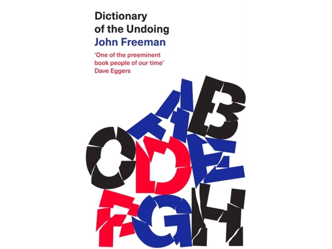 Dictionary of the Undoing de John Freeman (Inglés)