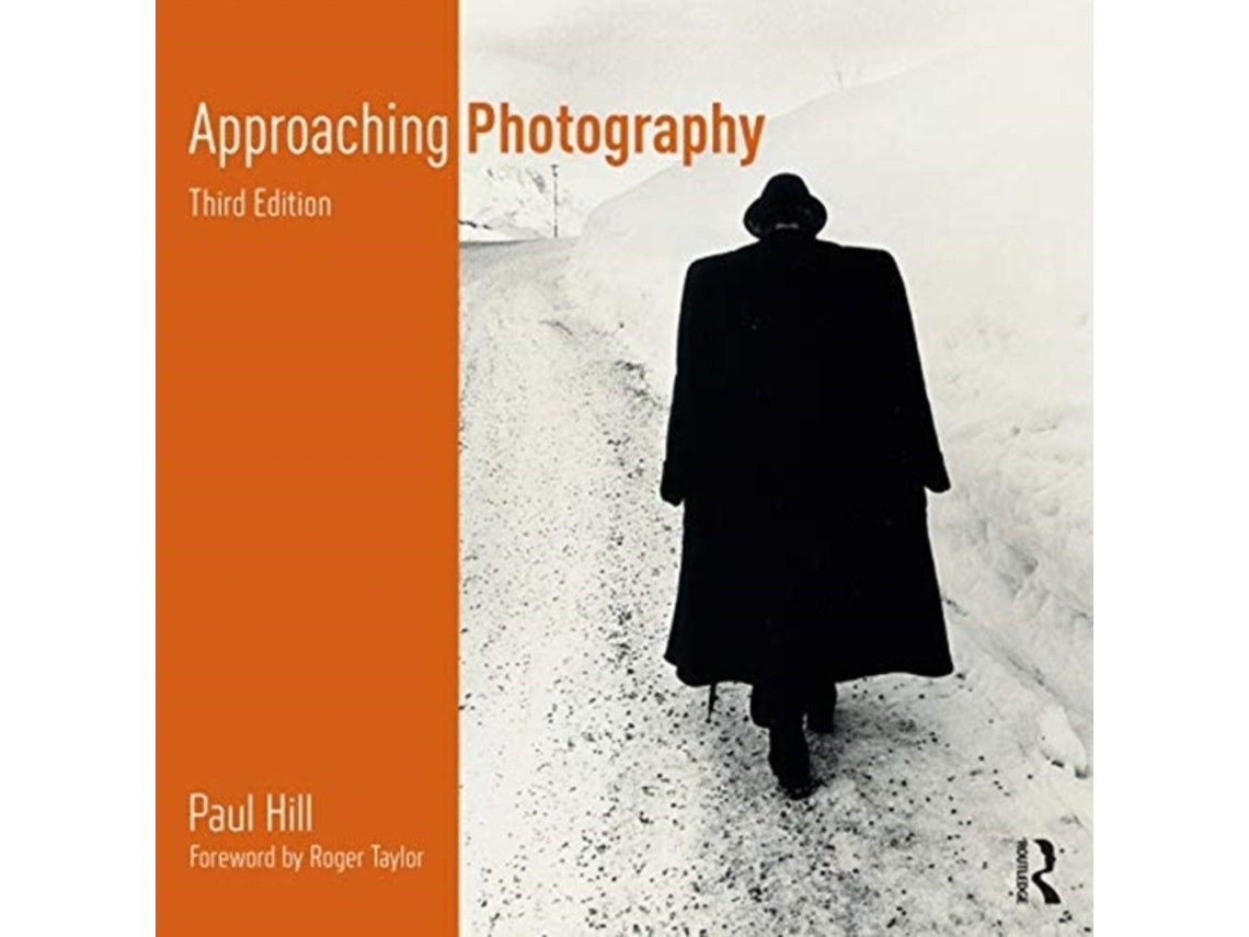 Approaching Photography de Paul Hill (Inglés)