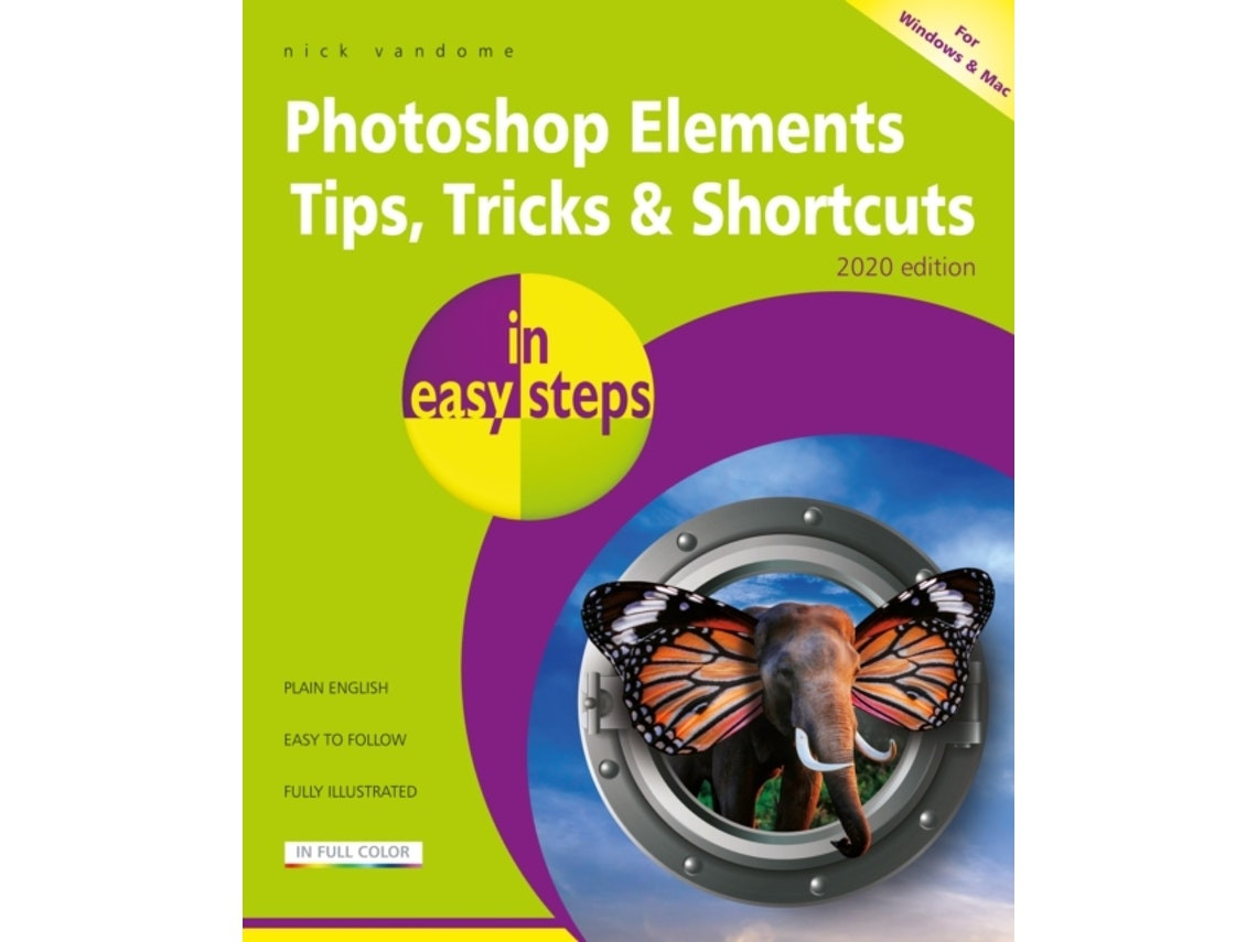 Photoshop Elements Tips, Tricks & Shortcuts de Nick Vandome (Inglés)