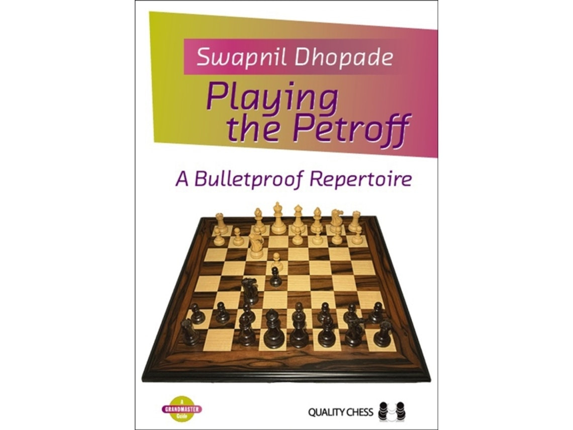 Playing the Petroff by Swapnil Dhopade (English)
