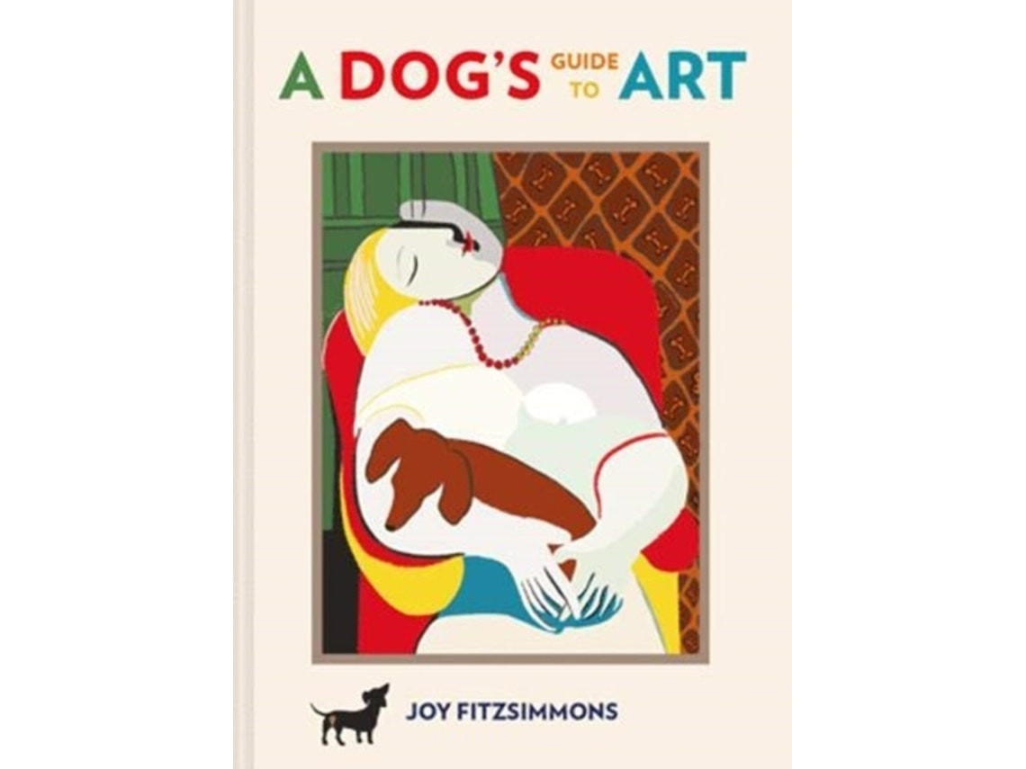 A Dog's Guide to Art by Joy Fitzsimmons (English)