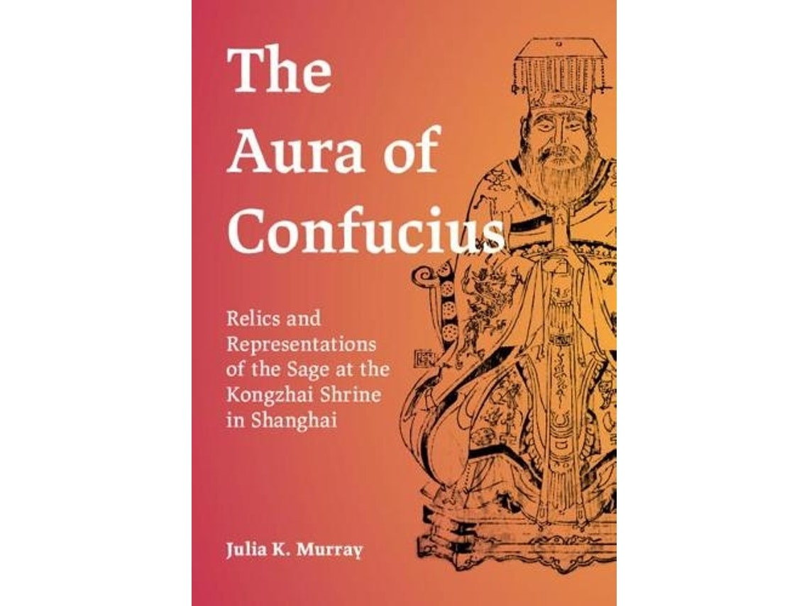 The Aura of Confucius de Julia K. Murray (Inglés)