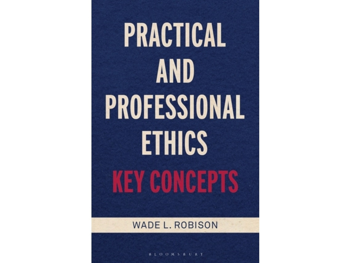 Practical and Professional Ethics de Robison, Wade L. (Inglés)