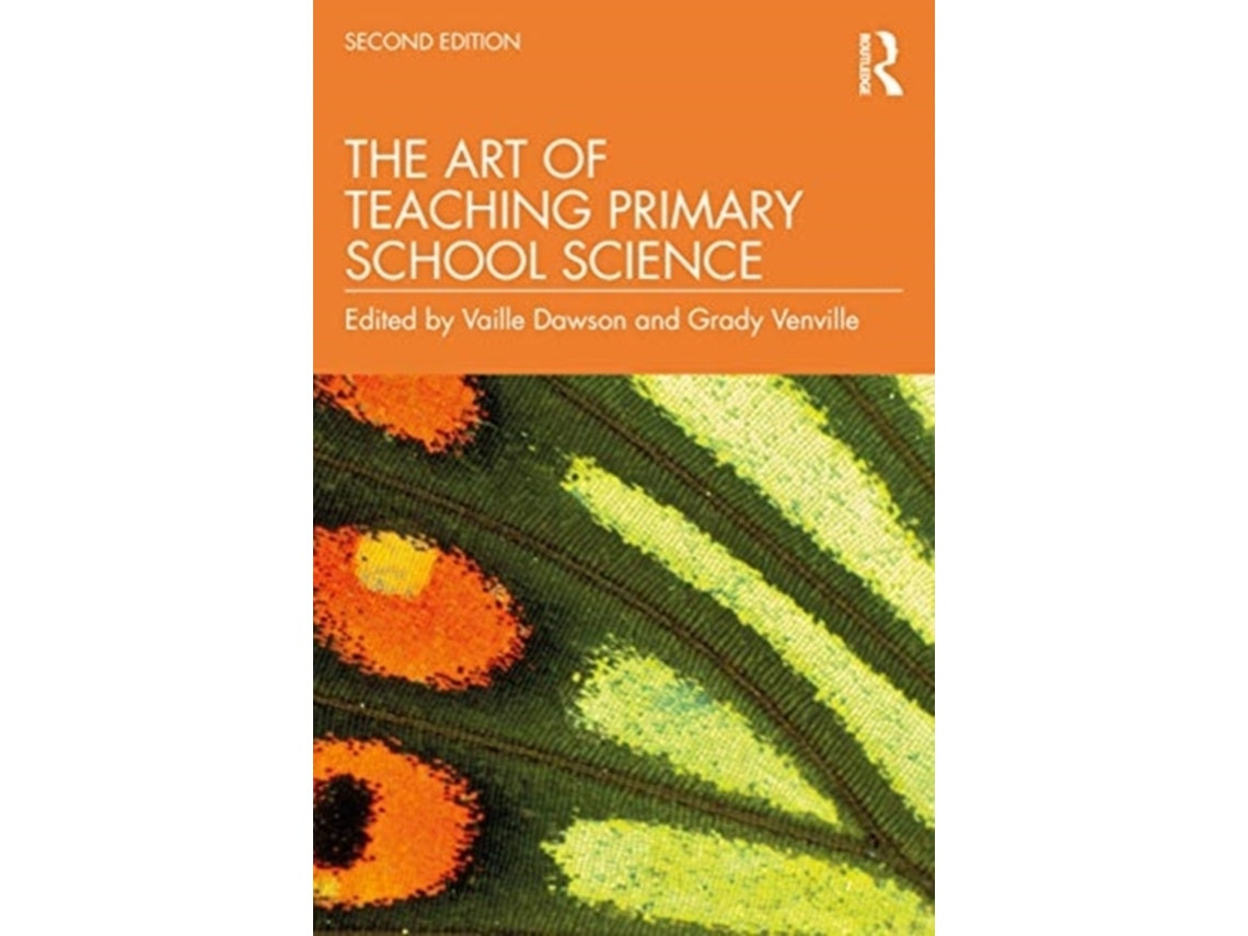 The Art of Teaching Primary School Science by Vaille Dawson and Grady Venville (English)