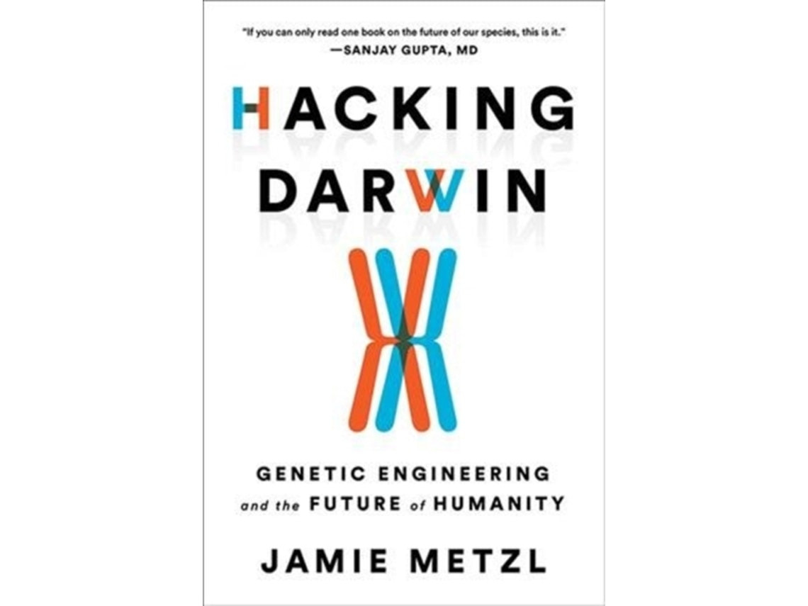 Hacking Darwin de Jamie Metzl (Inglés)