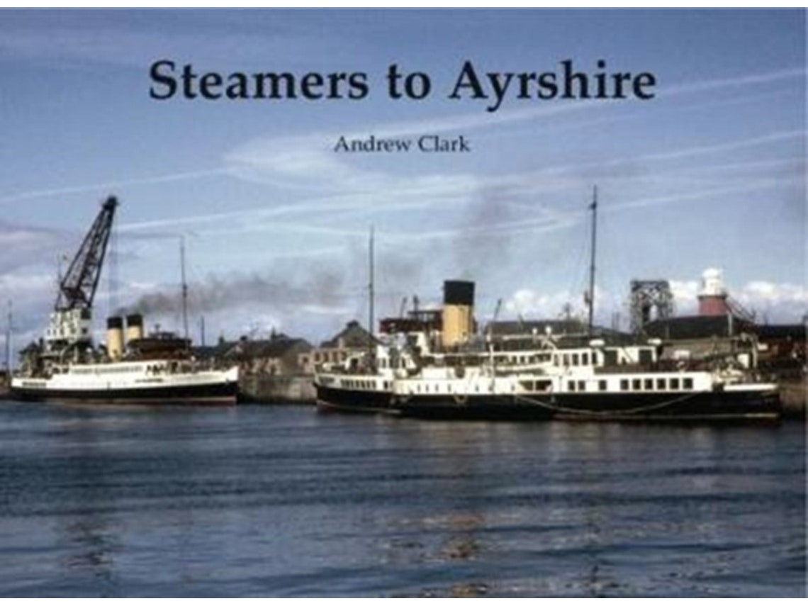 Steamers to Ayrshire de Andrew Clark (Inglés)