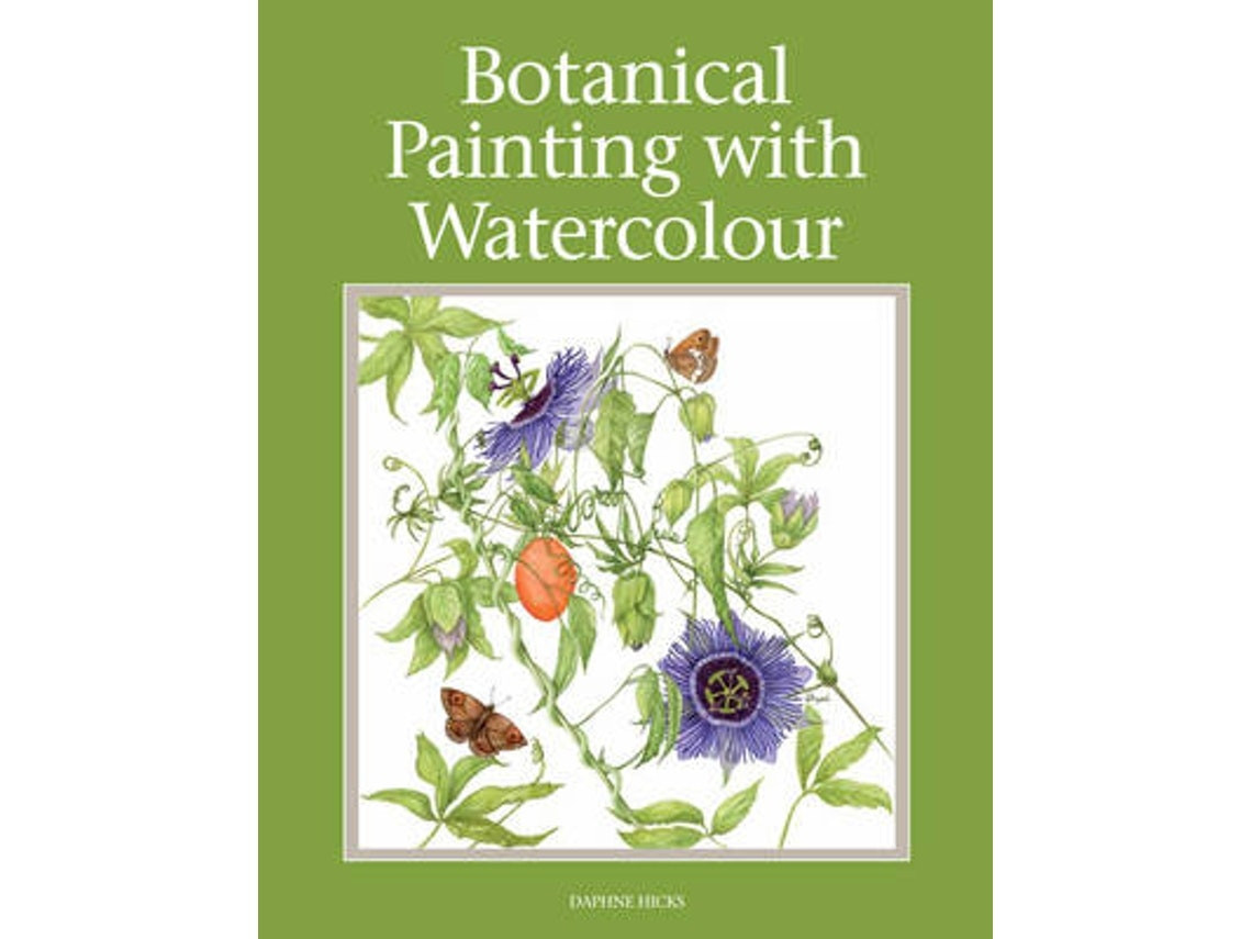 Botanical Painting with Watercolour de Daphne Hicks (Inglés)