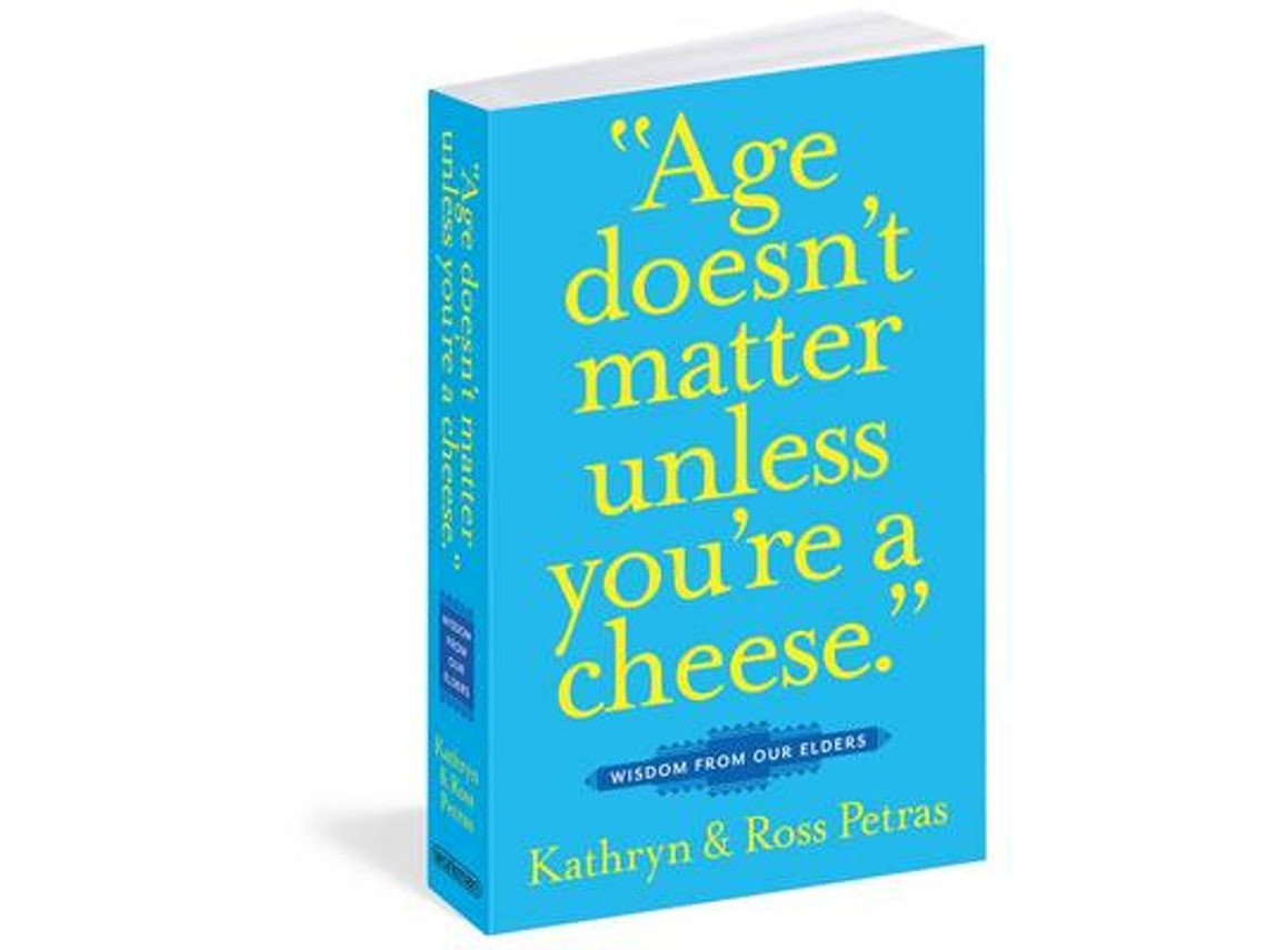 Age Doesn't Matter Unless You're a Cheese de Kathryn Petras (Inglés)