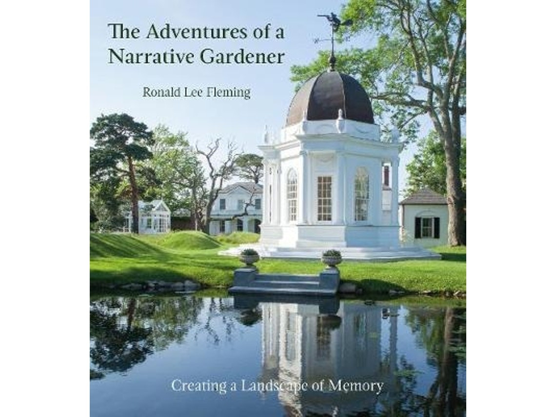 Adventures of a Narrative Gardener by Ronald Lee Fleming (English)