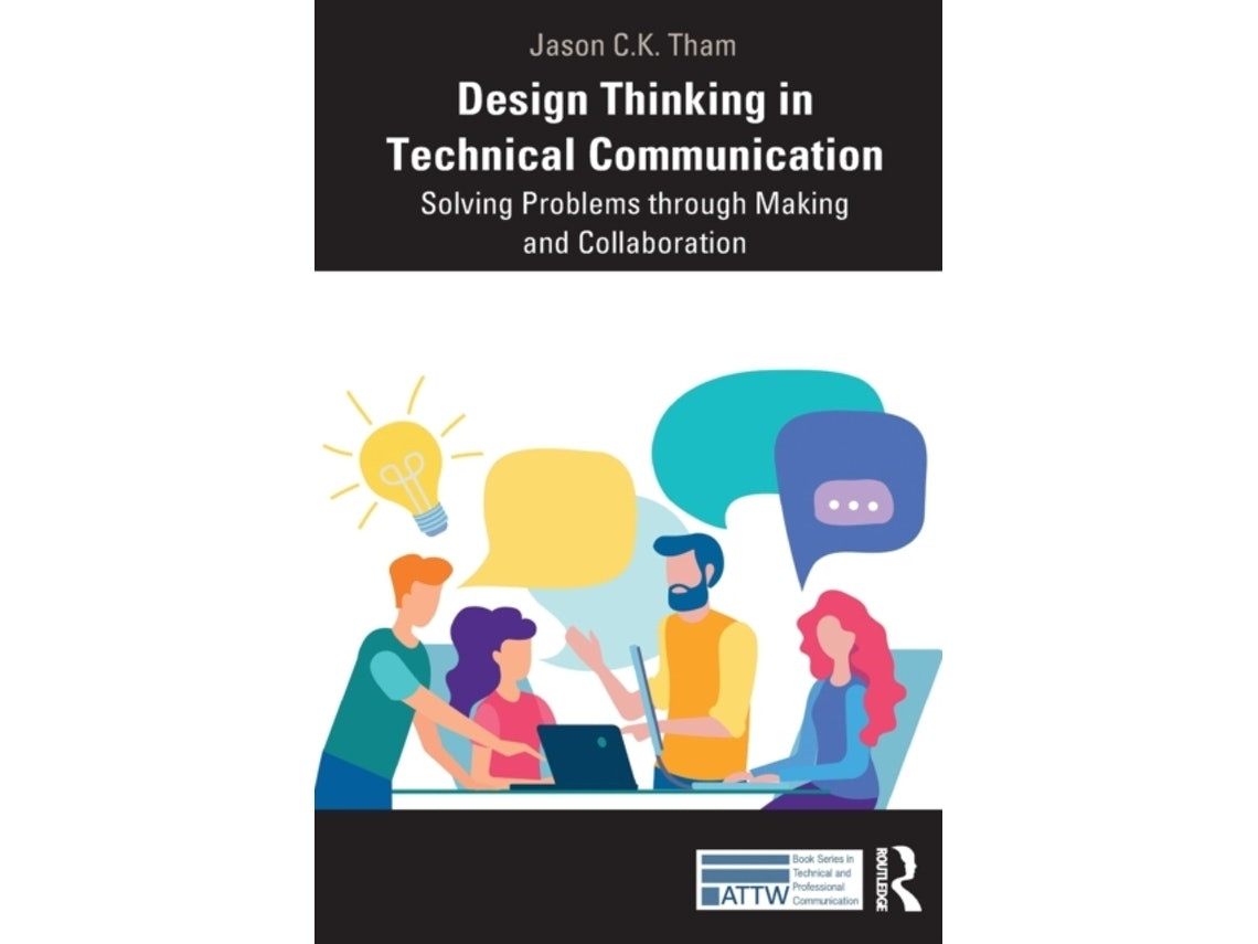 Design Thinking in Technical Communication de Jason Tham (Inglés)