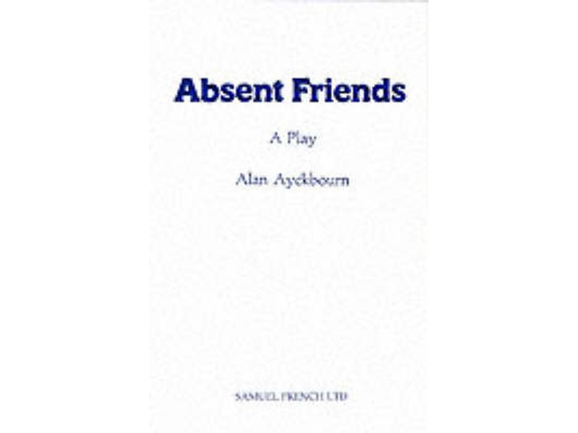 Absent Friends de Alan Ayckbourn (Inglés)