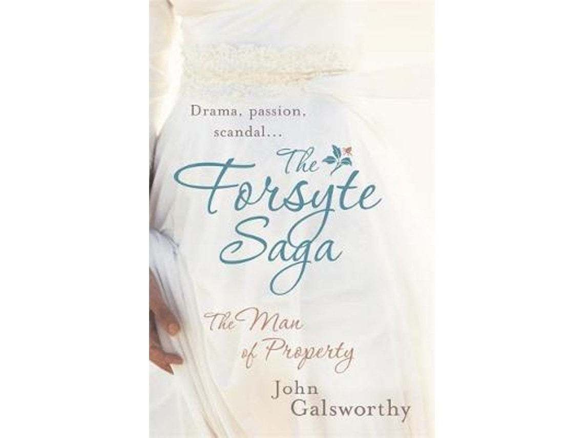 The Forsyte Saga: The Man of Property by John Galsworthy (English)
