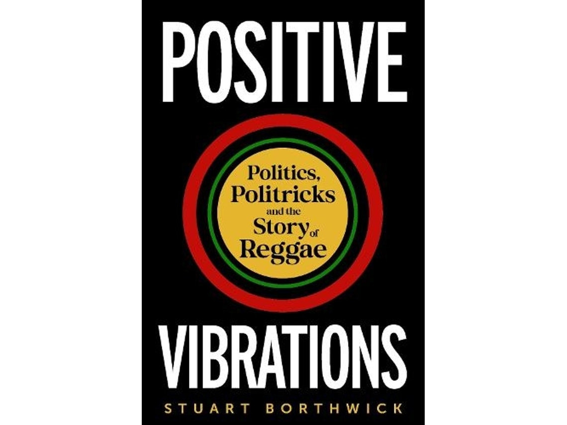 Positive Vibrations de Stuart Borthwick (Inglés)