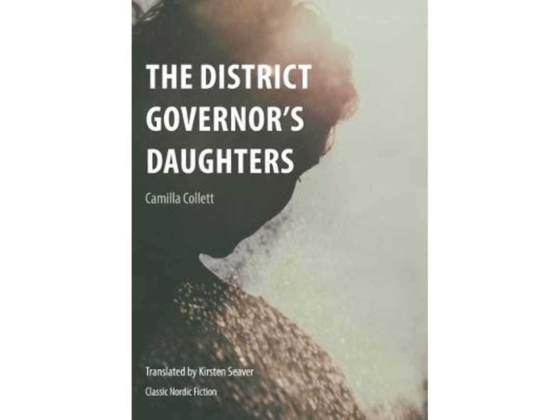 The District Governor's Daughters de Camilla Collett (Inglés)