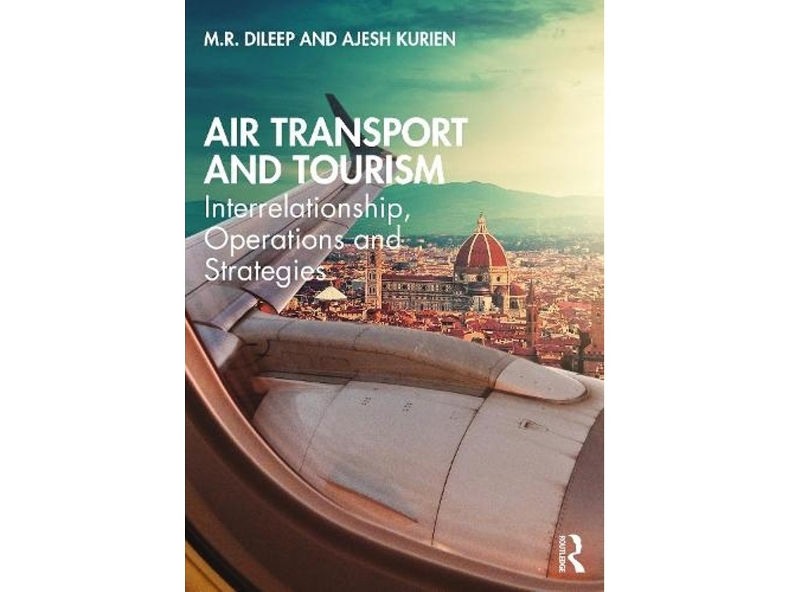 Air Transport and Tourism by M.R. Dileep and Ajesh Kurien (English)
