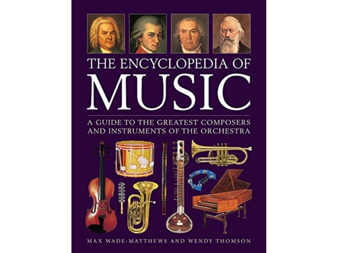 The Encyclopedia of Music de Max Wade-Matthews y Wendy Thompson (Inglés)