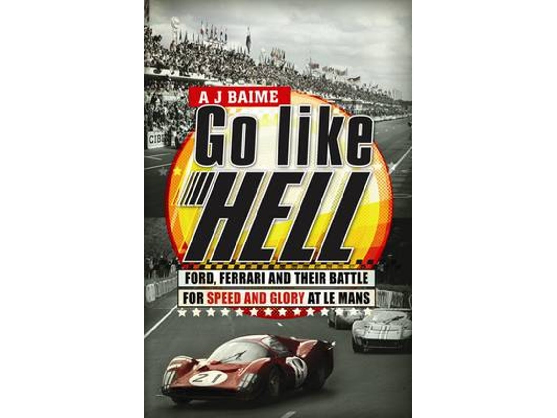 Go Like Hell by A J Baime (English)