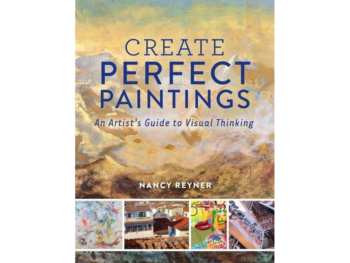 Create Perfect Paintings by Nancy Reyner (English)