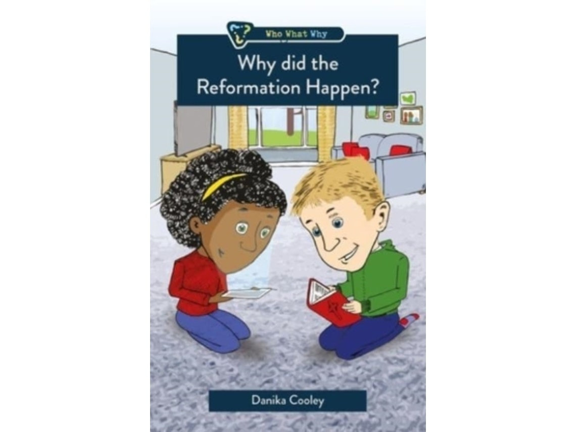 Why Did the Reformation Happen? de Danika Cooley (Inglés)
