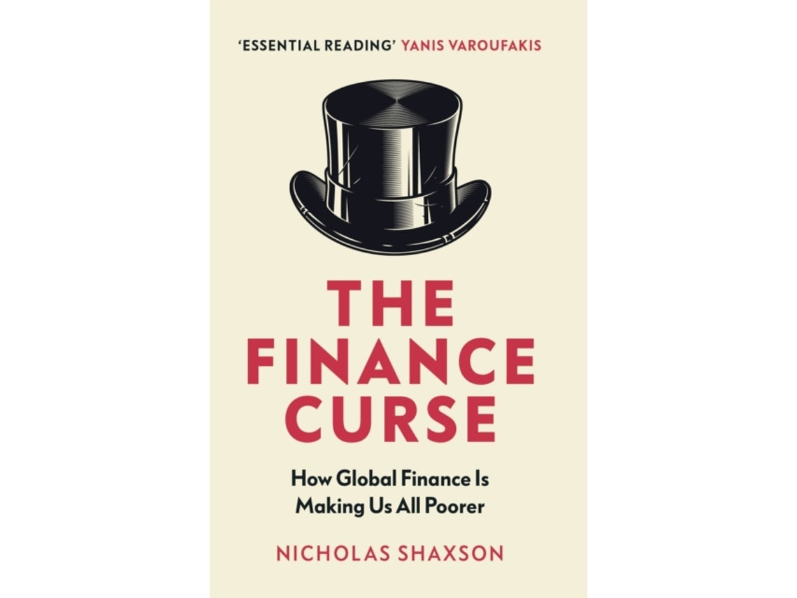 The Finance Curse de Nicholas Shaxson (Inglés)