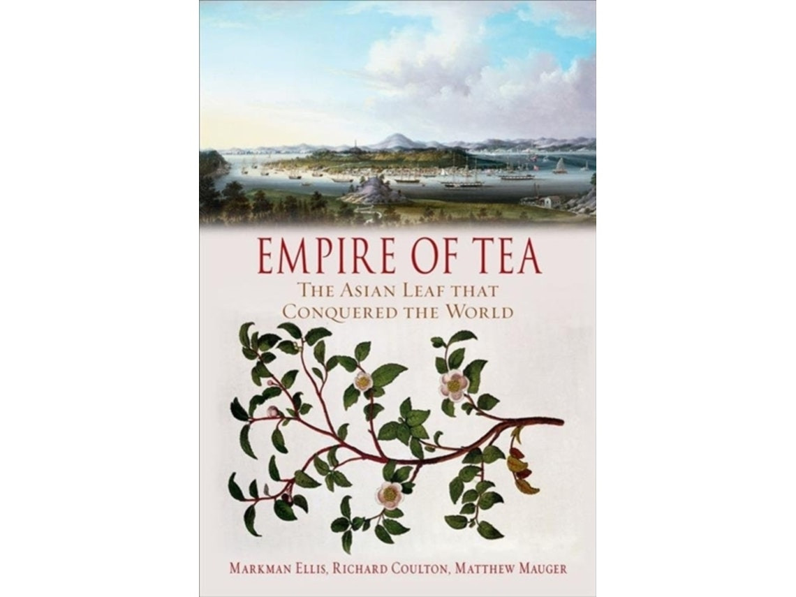 Empire of Tea de Markman Ellis, Richard Coulton y Matthew Mauger (Inglés)