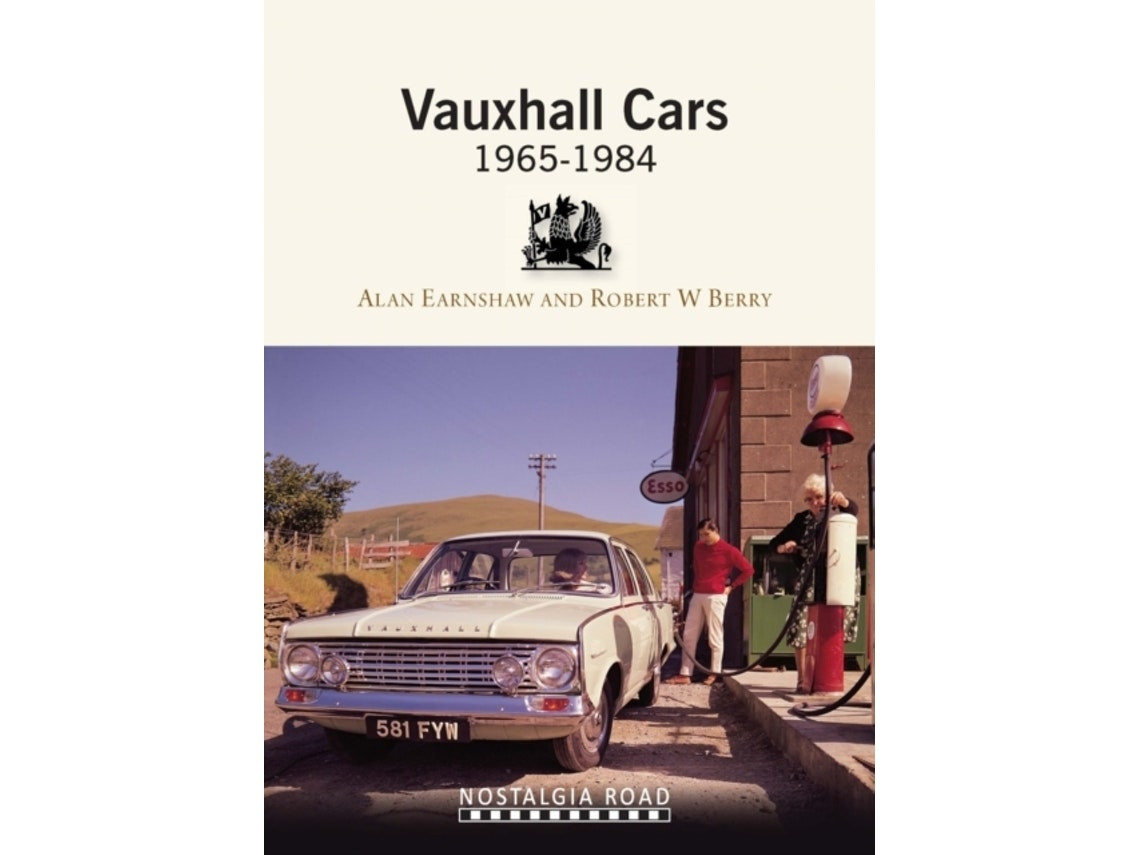 Vauxhall Cars 1965-1984 by Robert W. Berry and Alan Earnshaw (English)