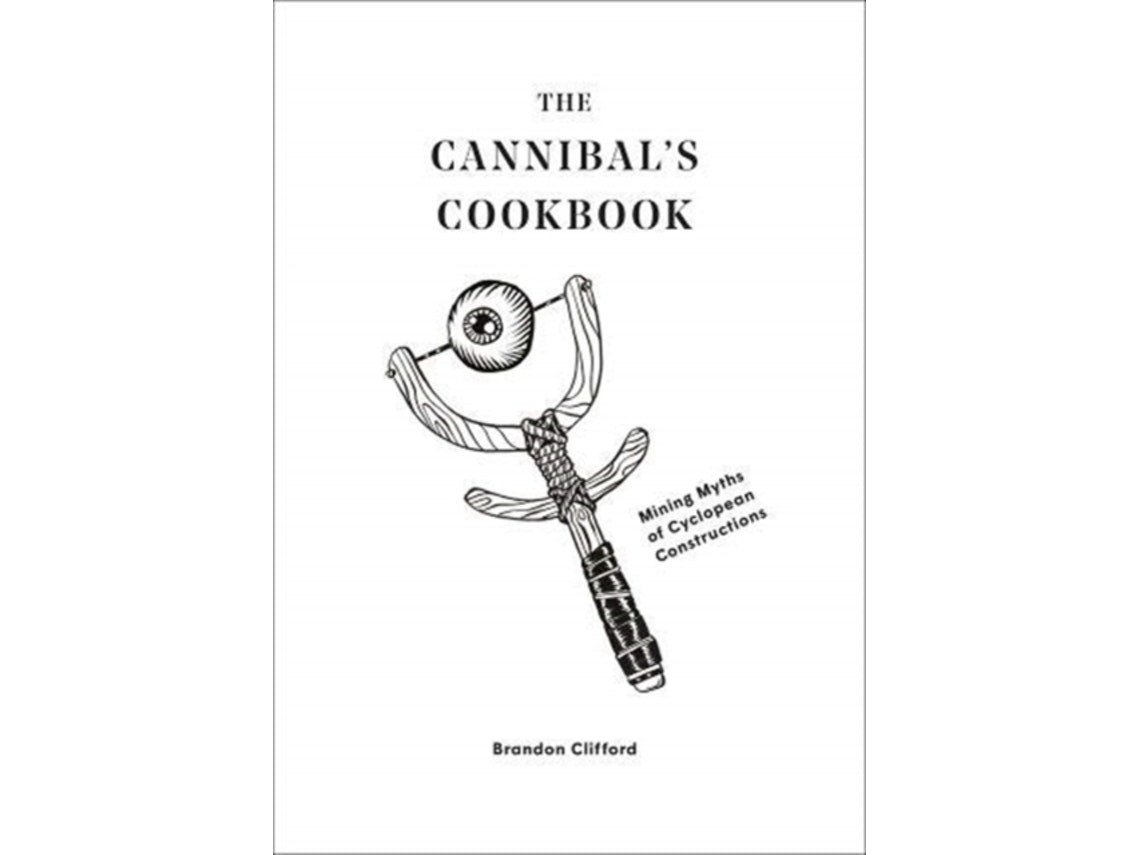 The Cannibal's Cookbook de Brandon Clifford (Inglés)