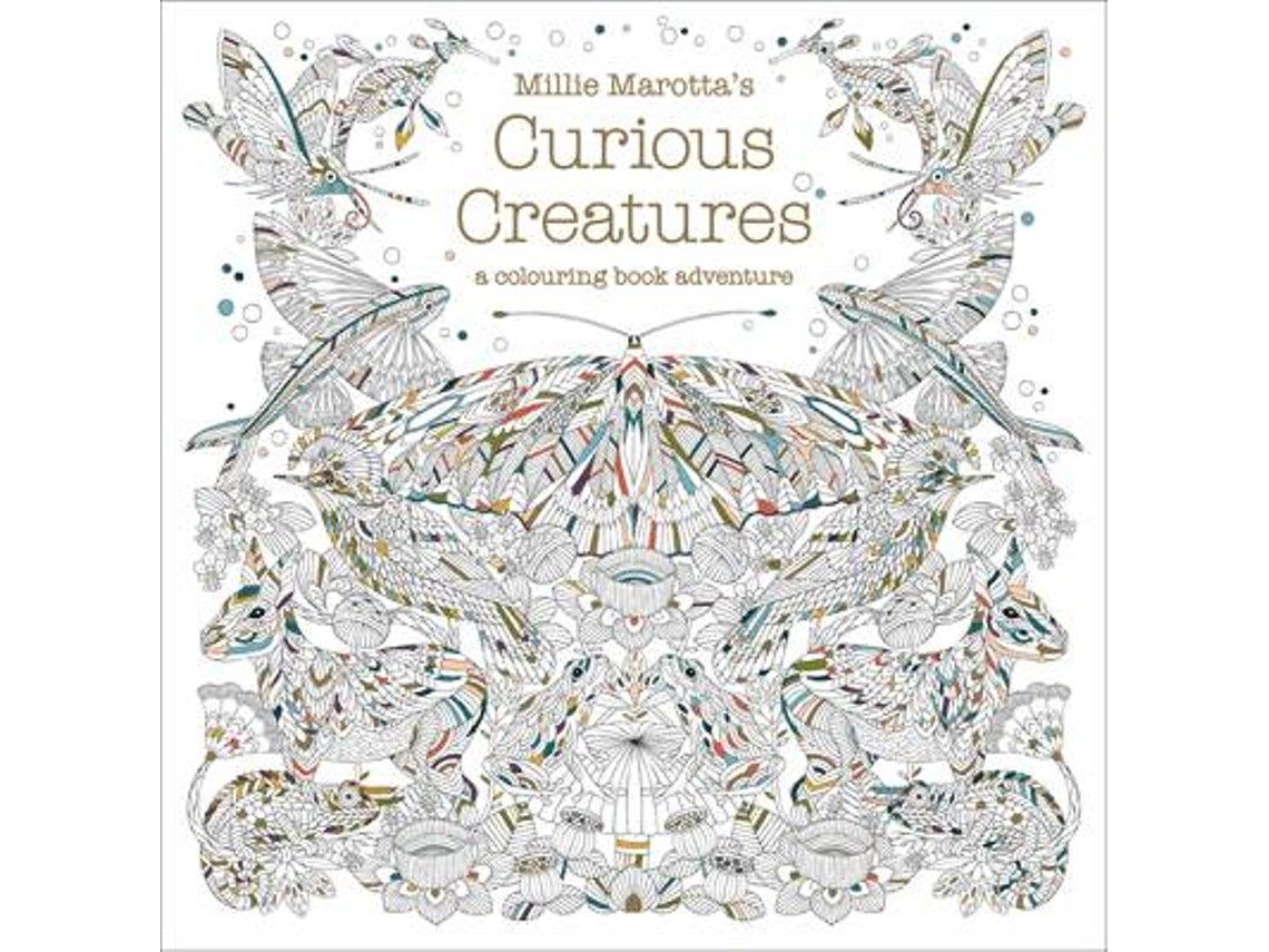 Curious Creatures de Millie Marotta (Inglés)