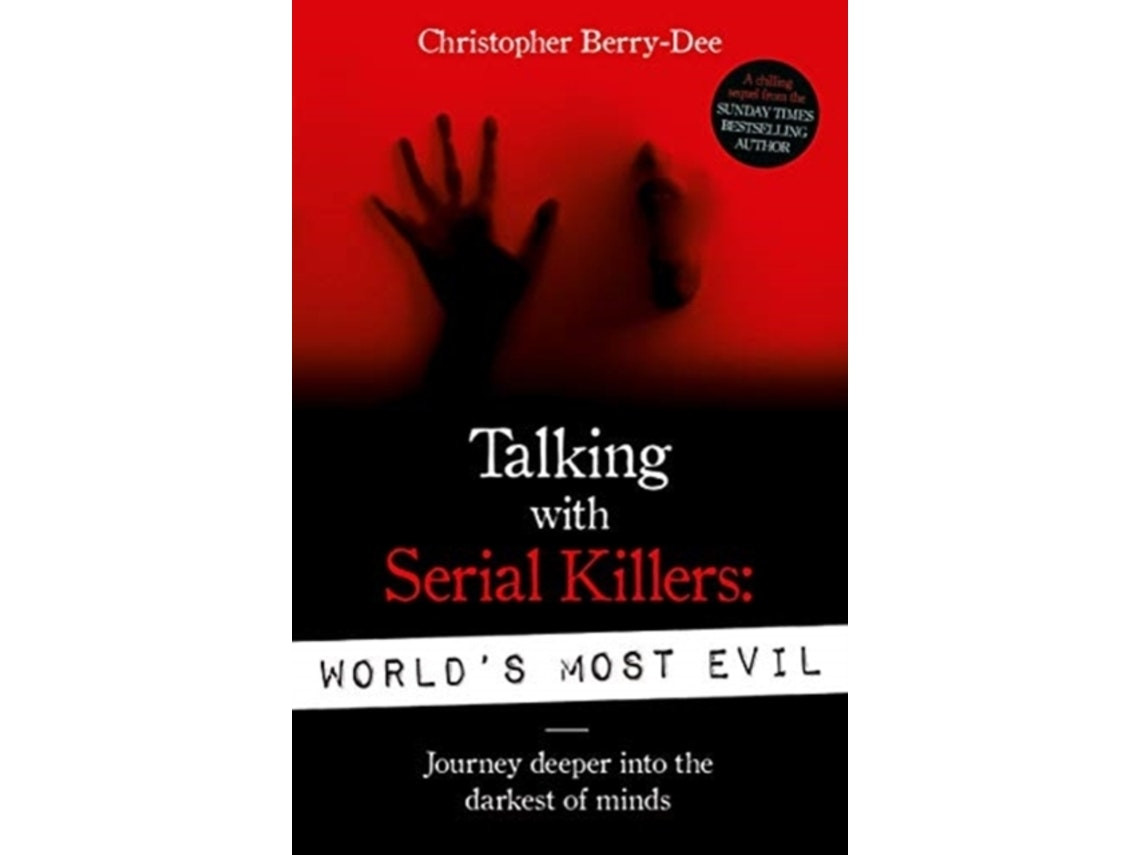 Talking with Serial Killers de Christopher Berry-Dee (Inglés)