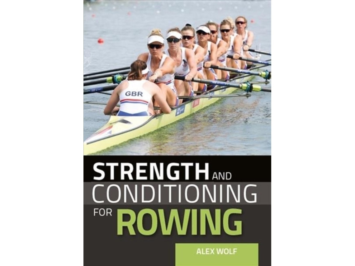 Livro strength and conditioning for rowing de alex wolf (Inglês)