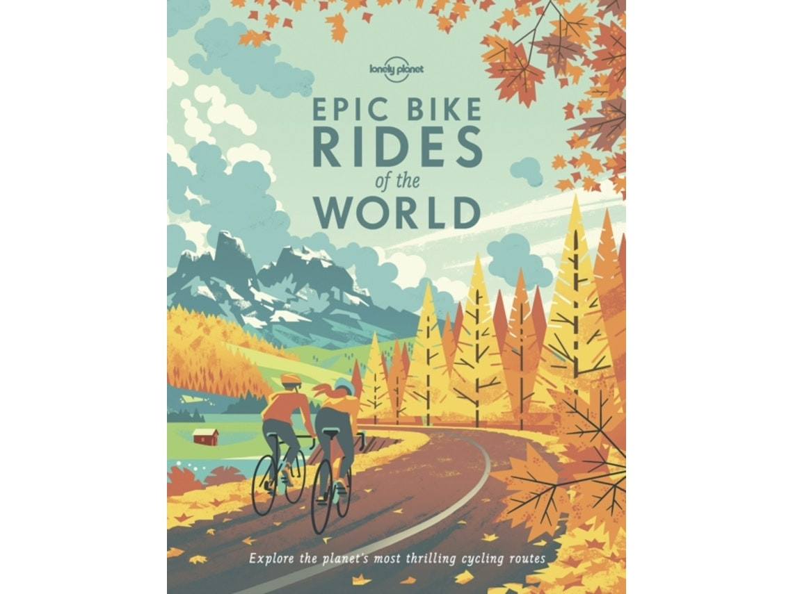 Epic Bike Rides of the World by Lonely Planet (English)