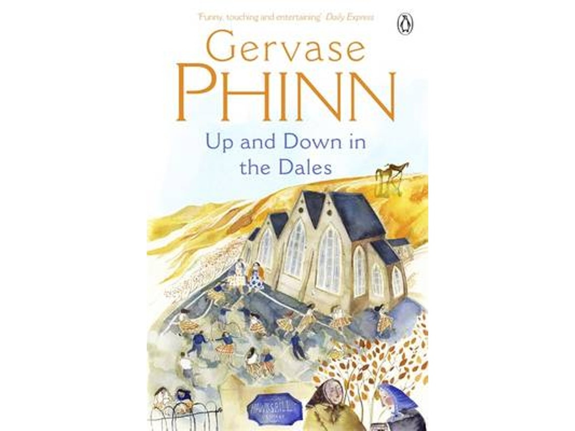 Up and Down in the Dales de Gervase Phinn (Inglés)