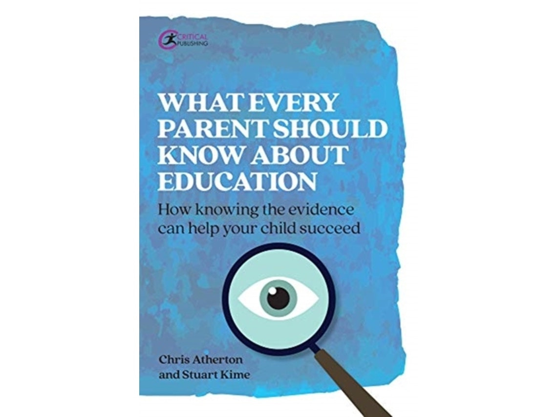 What Every Parent Should Know About Education by Chris Atherton and Stuart Kime (English)