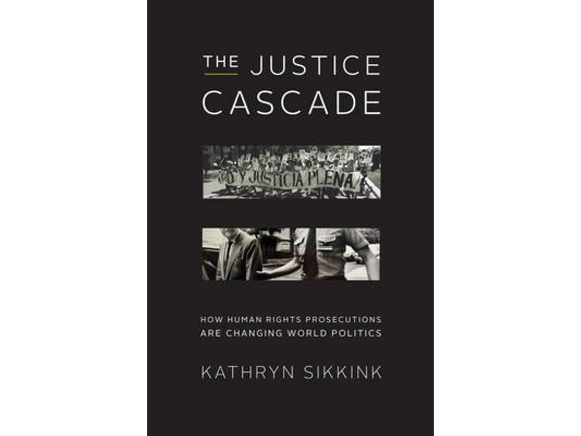 The Justice Cascade de Kathryn Sikkink (Inglés)