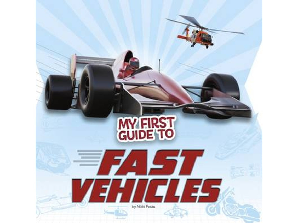 My First Guide to Fast Vehicles de Nikki Potts (Inglés)