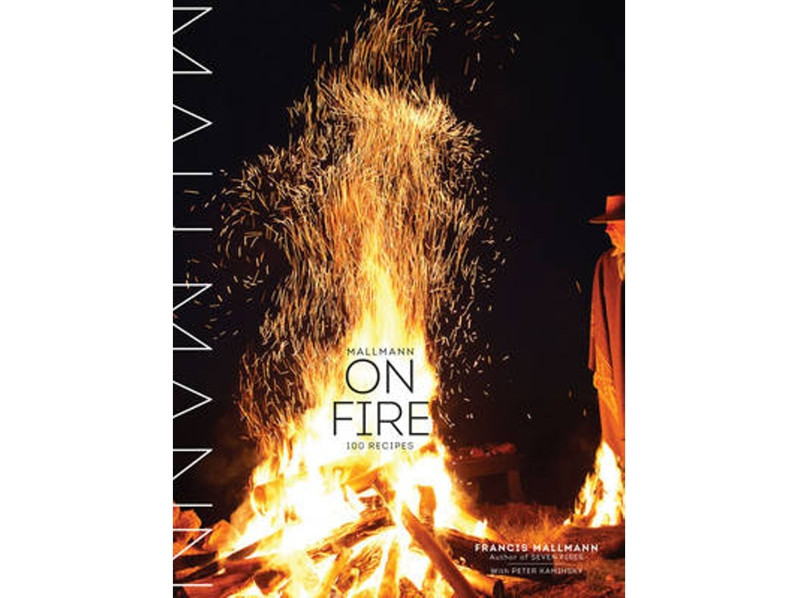 Mallmann On Fire by Francis Mallmann (English)